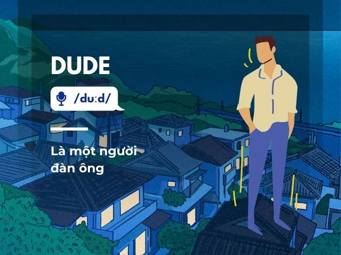 Dude Là Gì